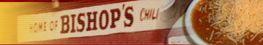 Home of Bishop's Chili